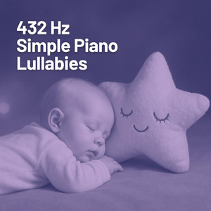 Rock-a-bye Baby (432 Hz Simple Piano Lullaby) by Little Star Harmony