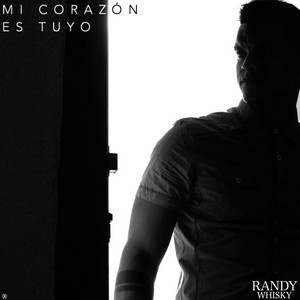 Mi Corazón es Tuyo by Randy Whisky