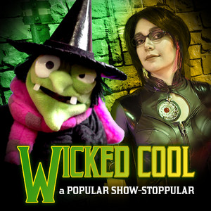 Wicked Cool: A Popular Show-Stoppular