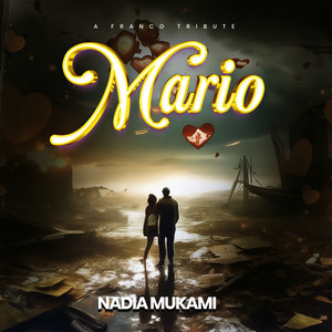 Nadia Mukami - Mario (A Franco Tribute)