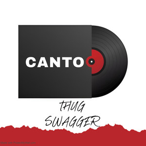 CANTO by Thug Swagger
