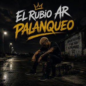 Palanqueo by El Rubio Ar