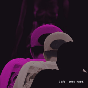 Обкладинка: life gets hard - Edit