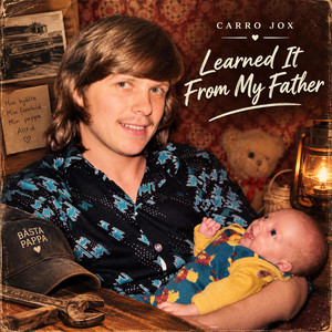 Learned It From My Father by CARRO JOX
