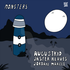 Monsters by AUGUSTKID, Jasper Reaves, Jordan Marcel