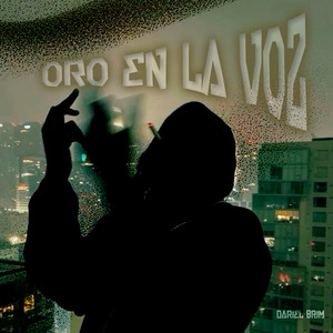 Oro en la Voz by Dariel Brim