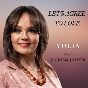 Let's Agree To Love by Yulia, Jackiem Joyner