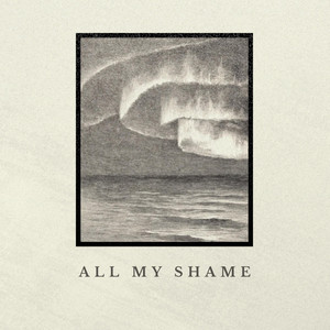 All My Shame by Joshua Sosin