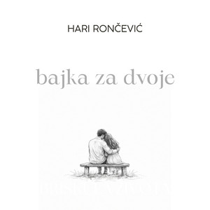 Bajka za dvoje by Hari Rončević