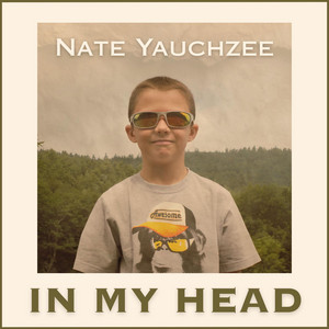 In My Head by Nate Yauchzee