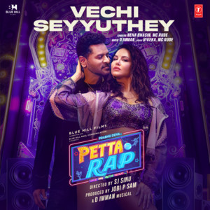 Vechi Seyyuthey (From "Petta Rap")