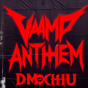 Dmochu - Vamp Anthem