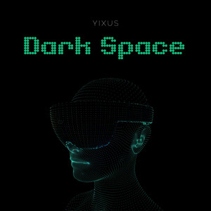 DARK SPACE by Yixus