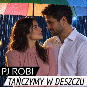 Tańczymy w deszczu by PJ Robi