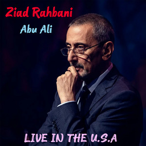 Ziyad Al Rahbani - Abu Ali (Live in the USA)