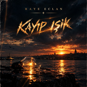 Kayıp Işık by Raye Eclan
