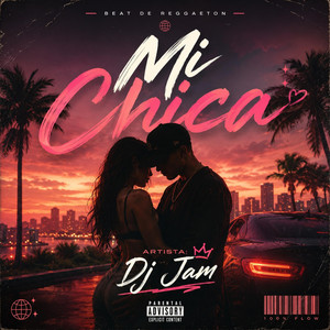 Mi Chica by Dj Jam