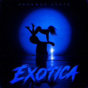 EXOTICA by DMONWAV BEATS