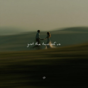 Just The Two of Us
