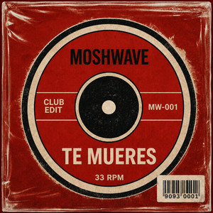 TE MUERES by MOSHWAVE