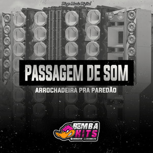 Passagem de Som - Arrochadeira pra Paredão