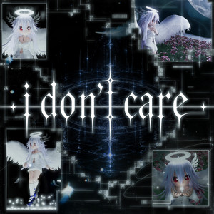 i don't care by kohta