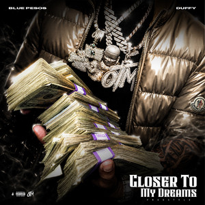 Closer to My Dreams (Freestyle) by Blue Pesos, Duffy