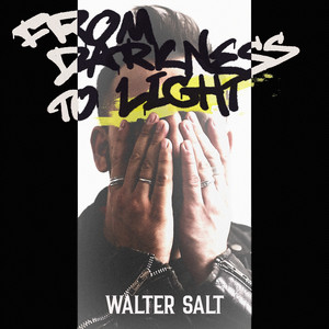 Walter Salt — From Darkness to Light