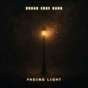 Fading Light by Urban Edge Gang