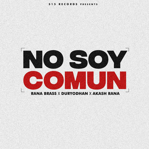 No Soy Comun by Rana Brass, Akash Rana, Duryodhan