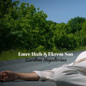 Emre Hızlı - Sarıldım Hayallerime (feat. Ekrem Son)