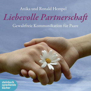 Liebevolle Partnerschaft (Ungekürzt)