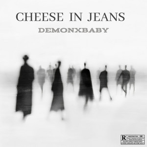 DEMONXBABY - CHEESE IN JEANS