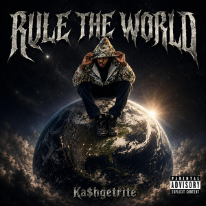 Rule The World by Ka$hGetrite
