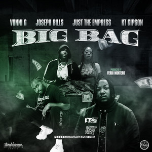 Vonni G - Big Bag (feat. KT Gipson, Just the Empress & Joseph Bills)