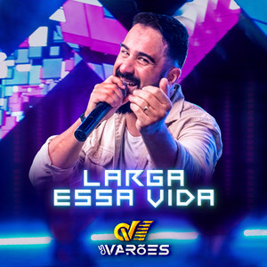 Larga Essa Vida
