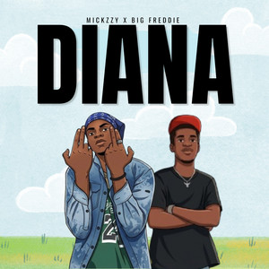 Diana by Mickzzy, BIG FREDDIE
