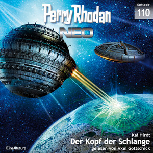 Der Kopf der Schlange - Perry Rhodan - Neo 110 (Ungekürzt)