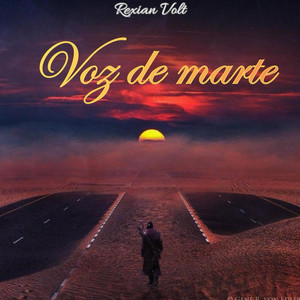 ⁠Voz de Marte by Rexian Volt