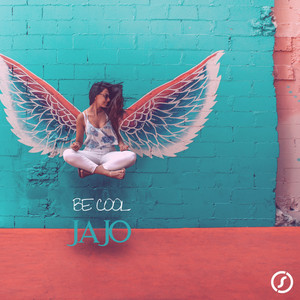 Be Cool by JAJO