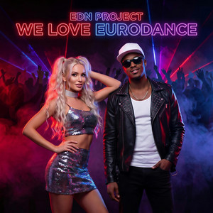 We Love Eurodance by EDN Project