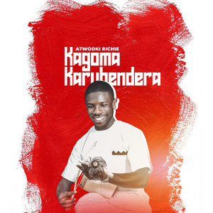 Atwooki Richie - Kagoma Karubendera