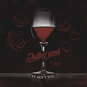 It Ain't You by Dalton Dover