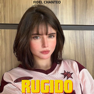 Rugido by Fidel Chanteo