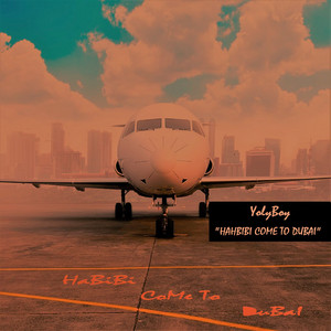Habibi Come To Dubai by YolyBoy