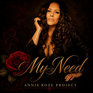 My need by Annie Roze Project