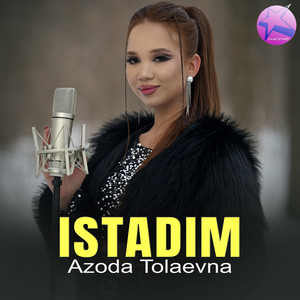 Azoda Tolaevna - Istadim