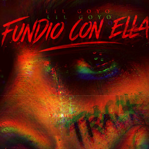 Fundio Con Ella by Lil Goyo