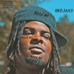 NEED ME by RNBJAAY