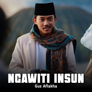 Gus Aflakha - Ngawiti Insun